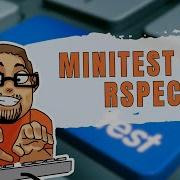 Minitest Or Rspec For Ruby Software Development