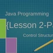 Lesson 2 Part 1Control Structures