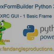 Python 3 GUI Using WxFormBuilder XRC 1 Basic Frame