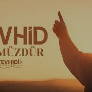 Tevhid Özümüzdür Tevhidî Uyanış