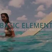 BASIC ELEMENT Touch John E S Remix 2022