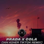 Prada X Cola Ian Asher TikTok Remix