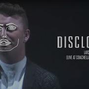 Disclosure Latch Live At Coachella Ft Sam Smith