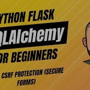 SQLAlchemy Flask для начинающих с проектом 13 Защита от CSRF Secure Forms