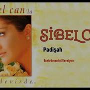 Sibel Can Padişah Enstrümantal Versiyon