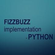 Python Practice For Beginner FizzBuzz Explained