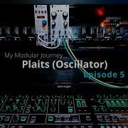 My Modular Journey Season 1 Episode 5 Plaits