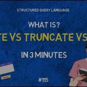 What Is Delete Vs Truncate Vs Drop In SQL IN 3 MINUTES Definition Applications