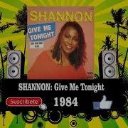 Shannon Give Me Tonight Radio Version