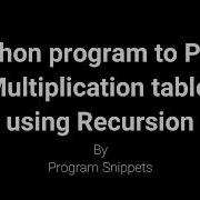 Python Program To Print Multiplication Table Using Recursion