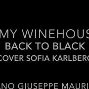 Back To Black Amy Winehouse Cover Sofia Karlberg Piano Giuseppe Maurino