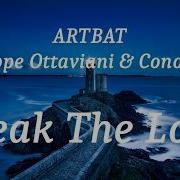 ARTBAT Giuseppe Ottaviani Conor Ross Break The Loop Lyrics