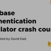 Firebase Auth Emulator Crash Course Firebase Fridays