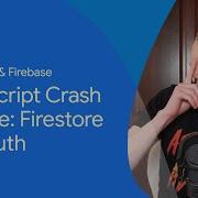 JavaScript Crash Course Firestore And Auth JavaScript Firebase