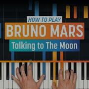 How To Play Talking To The Moon By Bruno Mars HDpiano Part 1 Piano Tutorial