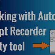Working With AutoIt Script Recorder A Useful AutoIt Utility Tool