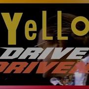 Yello Drive Driven 1991 Lyrics