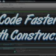 How To Code Faster In Construct 2