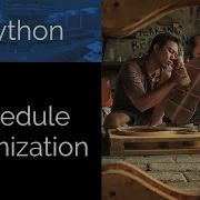 Schedule Optimization With Python