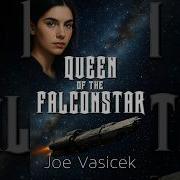 Episode 742 The Falconstar Trilogy By Joe Vasicek