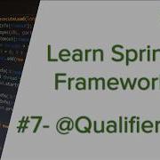 Spring Framework Tutorial Part 7 Using Qualifier Annotation