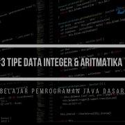 Belajar Pemrograman Java Dasar Aritmatika Pada Tipe Data Integer 3
