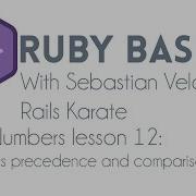 Ruby Basics Ruby Numbers Operators Precedence And Comparison