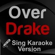 Drake Over Karaoke Version King Of Karaoke