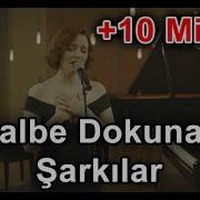 Kalbe Dokunan 40 Şarkı Türkçe Slow Duygusal 2 Saat Kesintisiz