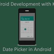 9 Date Picker Date Picker Dialog In Android Android Development Training In Kotlin
