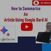 How To Summarize An Article Using Google Bard AI
