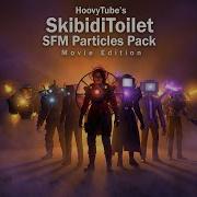 25 SFM Particles ULTRA PACK Skibidi Toilet Movie Edition