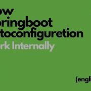 How Spring Boot Auto Configure Works Internally English