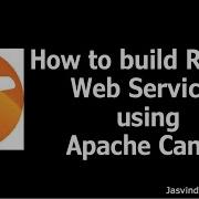 Как создать RestFul веб сервисы с использованием Apache Camel и SpringBoot