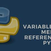 Variable And Memory Reference In Python Memory Management