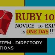 Ruby 101 File System Directory Operations Novice To Expert In ONE Day