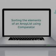 Java Programming How To Sort The Elements Of An ArrayList Using Comparator