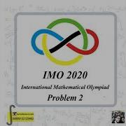 IMO 2020 Day1 Problem 2 Solution International Mathematical Olympiad Math Mathematics 2nd Question