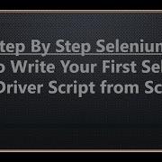 How To Write Your First Selenium Webdriver Script