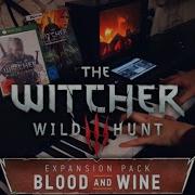 The Witcher 3 Wild Hunt Blood And Wine Main Theme Piano Cover
