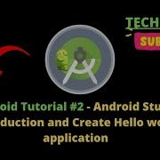 Android Tutorial 2 Android Studio Introduction And Create Hello World Application