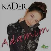 Kader Kader Diyelim Gitsin