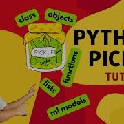 Python Pickle Tutorial Pickling Data And ML Models In Python