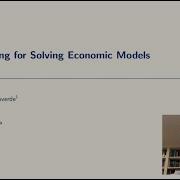 Jesús Fernández Villaverde Deep Learning For Solving Economic Models