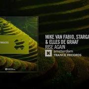 VOCAL TRANCE Mike Van Fabio Stargazers Elles De Graaf Rise Again Amsterdam Trance LYRICS