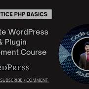Building Themes And Plugins Practice PHP Basics Lecture 12