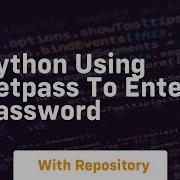 Python Using Getpass To Enter Password