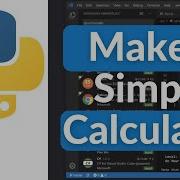 Build A Simple Calculator Using Python Beginner Python Project