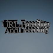 How To Do URL Encoding And Decoding