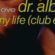 Dr Alban It S My Life Club Remix Official Audio